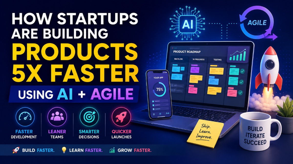 How Startups Are Building Products 5x Faster Using AI + Agile